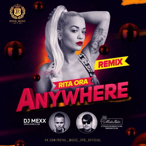 Rita Ora - Anywhere (Dj Mexx & Dj Modernator Remix)