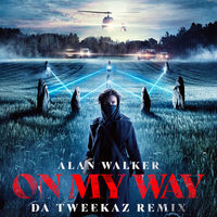 Alan Walker & Sabrina Carpenter feat Farruko - On My Way (Da Tweekaz Remix)