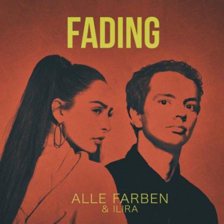 Alle Farben feat ILIRA -  Fading
