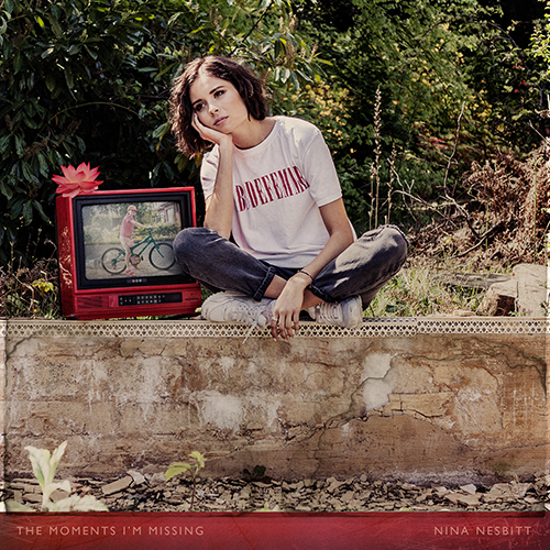 Nina Nesbitt - The Moments I.m Missing
