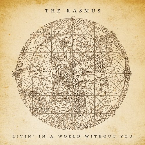 The Rasmus – Livin In A World Without You