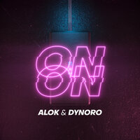 Alok & Dynoro - On & On