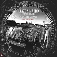 Kaaze Feat. Maddix & Nino Lucarelli - People Are Strange (Festival Mix)