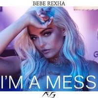 Bebe Rexha - I'm A Mess