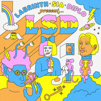 LSD feat. Sia, Diplo, and Labrinth - Genius