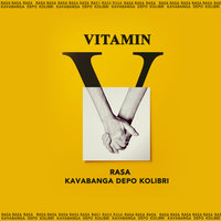 RASA feat. Kavabanga Depo Kolibri -  Витамин