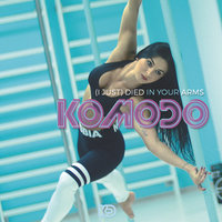 Komodo - (I Just) Died In Your Arms  (Original Radio Edit)