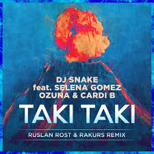 DJ Snake - Taki Taki (feat. Selena Gomez, Ozuna & Cardi B)