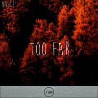 Naule - Too Far