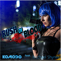 Komodo feat. Michael Shynes - Rush Of Blood (Johan K Radio Remix)