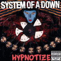 System of A Down - Hypnotize