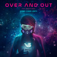 KSHMR, Hard Lights, Charlott Boss - Over and Out