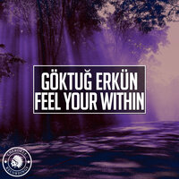 Goktug Erkun - Feel Your Within