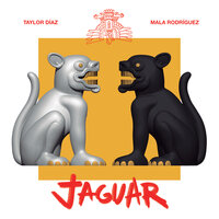 Taylor Diaz & Mala Rodriguez - Jaguar