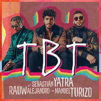 Sebastian Yatra & Rauw Alejandro & Manuel Turizo - TBT