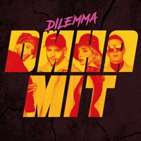 DILEMMA - Динаміт