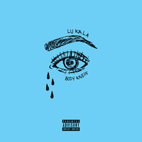 Lu Kala - Body Knew