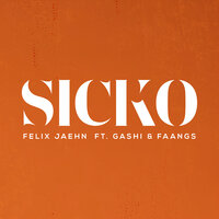 Felix Jaehn feat. GASHI & FAANGS - SICKO