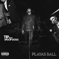 T.I. Snoop Dogg - Playas Ball