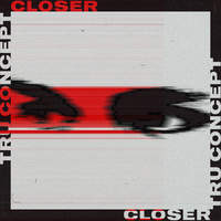 Tru Concept - Closer