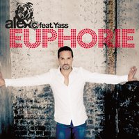 Alex C feat. Yass - Euphorie