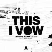 Armin van Buuren & Marlo feat. Mila Josef - This I Vow (MaRLo's Tech Energy Mix)