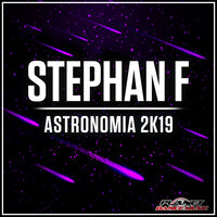 Stephan F - Astronomia 2K19 (Radio Edit)