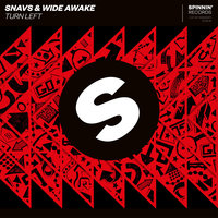 Snavs & WiDE AWAKE - Turn Left