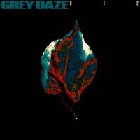 Grey Daze - B12