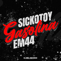 SICKOTOY feat. EM44 - Gasolina