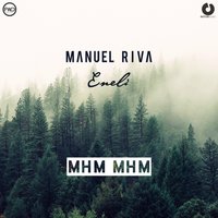 Manuel Riva & Eneli - Mhm Mhm (Radio Edit)