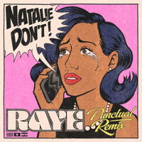 RAYE - Natalie Don't (Punctual Remix)