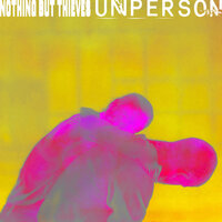 Nothing But Thieves - Unperson