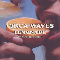 Circa Waves feat Alfie Templeman - Lemonade