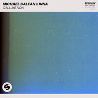 INNA & Michael Calfan - Call Me Now