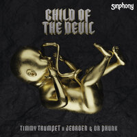 Timmy Trumpet feat. Jebroer & Dr Phunk - Child Of The Devil