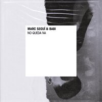 Babi & Marc Segui - No queda na