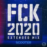 Scooter - FCK 2020 (Extended Mix)