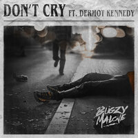 Bugzy Malone feat. Dermot Kennedy - Don't Cry