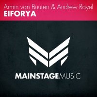 Armin van Buuren & Andrew Rayel - EIFORYA