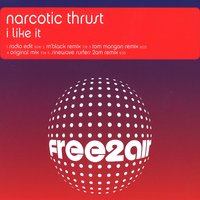 Narcotic Thrust - I Like It