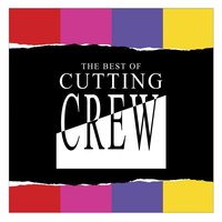 Cutting Crew - (I Just) Died in Your Arms Tonight
