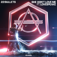 22Bullets feat. Lovespeake - She Don't Love Me