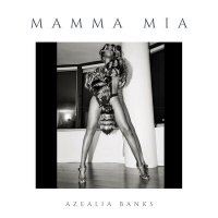 Azealia Banks - Mamma Mia