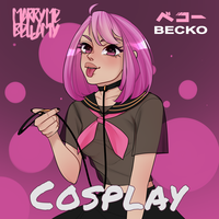 Becko feat. Marry Me & Bellamy - Cosplay
