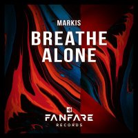 Markis - Breathe Alone