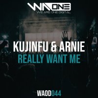 Kujinfu & Arnie - Really Want Me