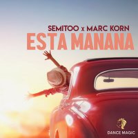 Semitoo & Marc Korn - Esta Manana