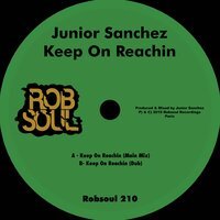 Junior Sanchez - Keep On Reachin (Main Mix)