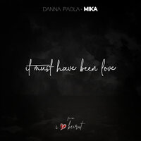 Danna Paola & MIKA - It Must Have Been Love (From I Love Beirut)